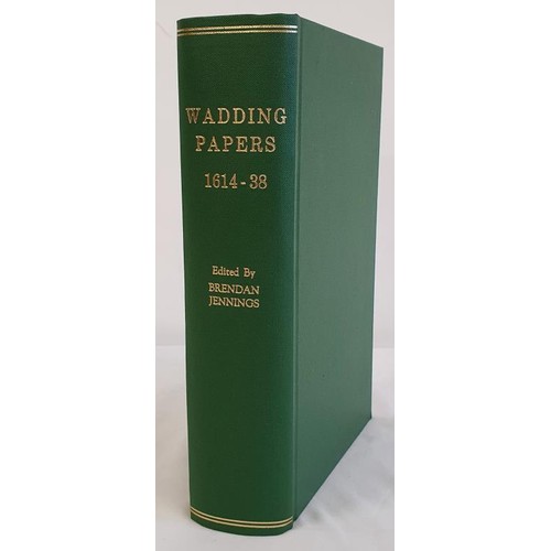 115 - Wadding Papers 1614-36 edited by Brendan Jennings. 1953. Irish Manuscript Commission. Lovely copy in... 