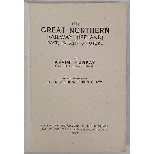 132 - The Great Northern Railway Past, Present and Future by Kevin Murray 1944 with numerous illustrations