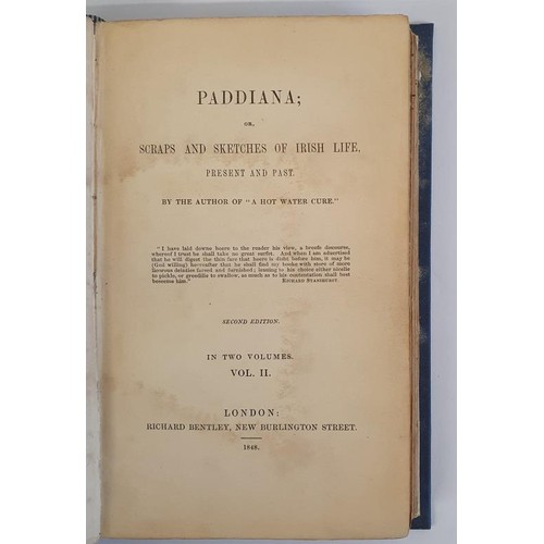 137 - Walond, R. F.] Paddiana; or, Scraps and Sketches of Irish Life, Present and Past’. Second Edit... 