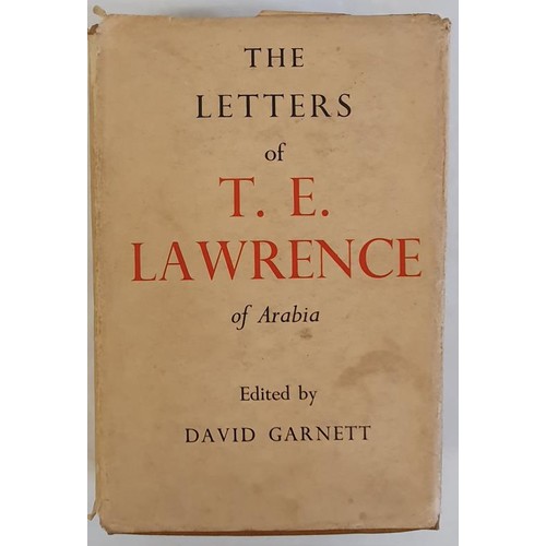 159 - The Letters of T.E. Lawrence. Edited by David Garnett. LAWRENCE, T.E. Published by Jonathan Cape, Lo... 