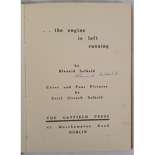 167 - Blanaid Salkeld-The Engine is Left Running SIGNED with pictures by Cecil ffrench Salkeld 1937, 1/250... 