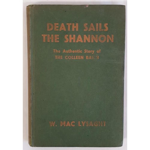 168 - Death sails the Shannon. The Authentic Story of the Colleen Bawn by W. MacLysaght. The Kerryman. 195... 