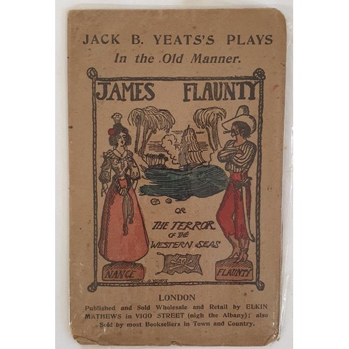 Jack B Yeats: Elkin Matthews, London, [1901]. Chap Book, foolscap octavo, in original printed brown wrappers, hand-coloured. Matthews published three such miniature plays of Yeats'of which James Flaunty was the most successful.