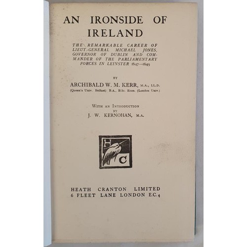 193 - Archibald W. Kerr. An Ironside of Ireland. The Remarkable Career of Lieut-General McJones, Governor ... 