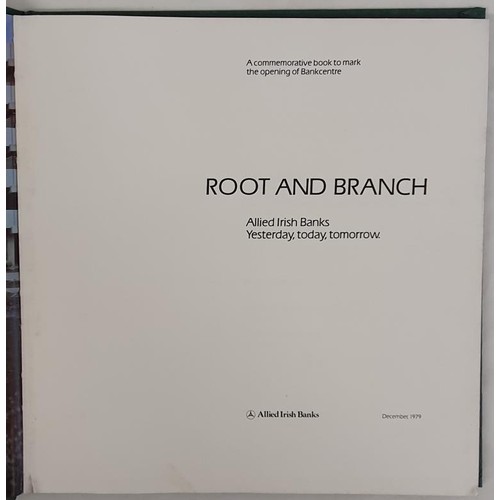 203 - Irish Banking History: Root And Branch Allied Irish Banks, Yesterday, Today and Tomorrow, 1979