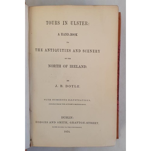 210 - J.B. Doyle. Tours in Ireland - A Hand-book of the Antiquities and Scenery of the North of Ireland. 1... 