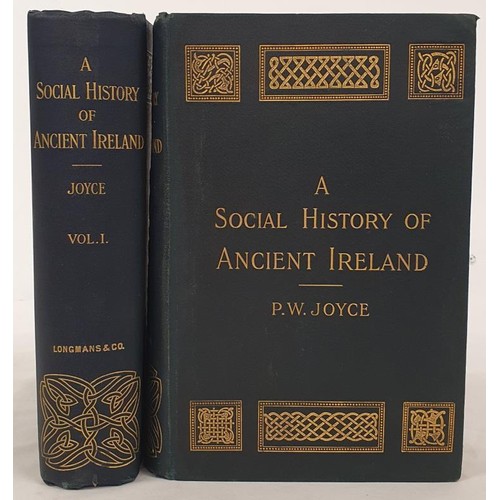 214 - Joyce, P. W. A Social History of Ancient Ireland. Treating of the Government, Military System, and L... 