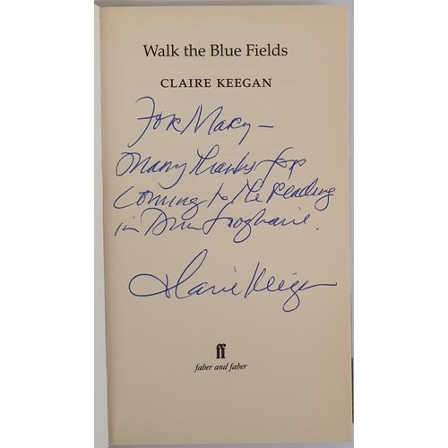 216 - Claire Keegan; Walk the Blue Fields, signed and dedicated, first edition, first print, French flaps,... 