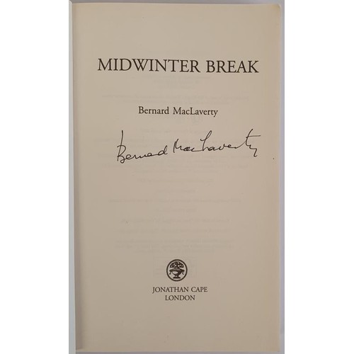 217 - Bernard MacLaverty; Midwinter Break, signed uncorrected proof, Cape 2017