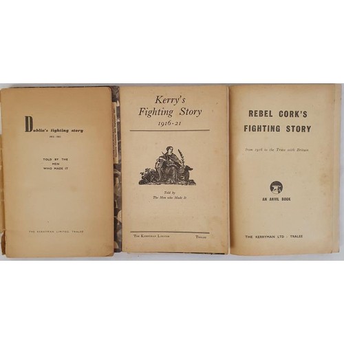 259 - Dublin's Fighting Story 1916-21; Kerry's Fighting Story 1916-21 both told by the men who made it, wi... 