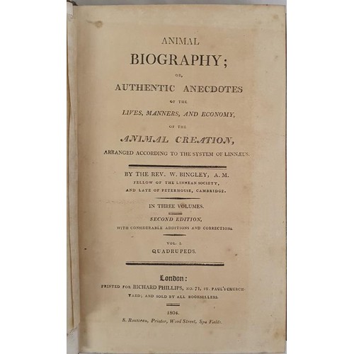 327 - Bingley, W. Animal Biography … Lives, Manners & Economy of Animal Creation. 1803, 3 vols., large... 