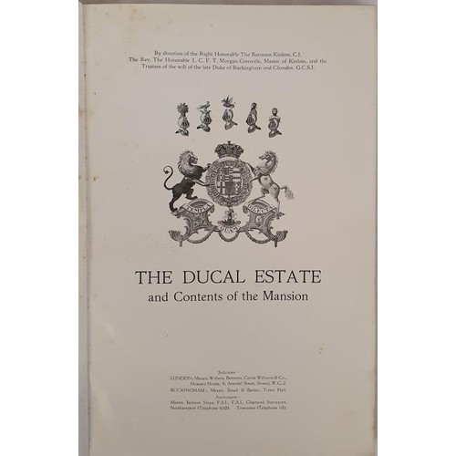 355 - Stately Estate Contents Auction] Stowe, Near Buckingham. The Ducal Estate & Contents of the Mans... 