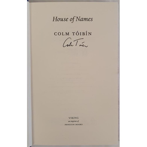 362 - House of Names Tóibín, Colm Published by Viking, 2017. 1st Edition SIGNED .HB DJ.