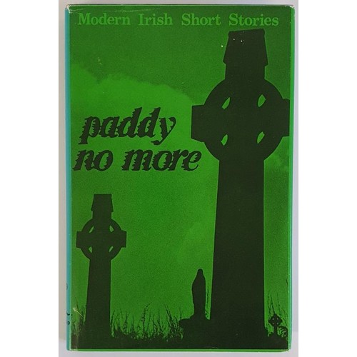 375 - Paddy No More; Modern Irish short stories, signed by Neil Jordan, John Montague and Dermot Healy. Fi... 