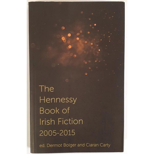 376 - Dermot Bolger & Ciaran Carty; editors of The Hennessy Book of Irish Fiction 2005-2015, first edi... 