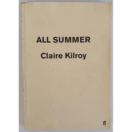 381 - Claire Kilroy; All Summer, signed uncorrected proofs, Faber 2003