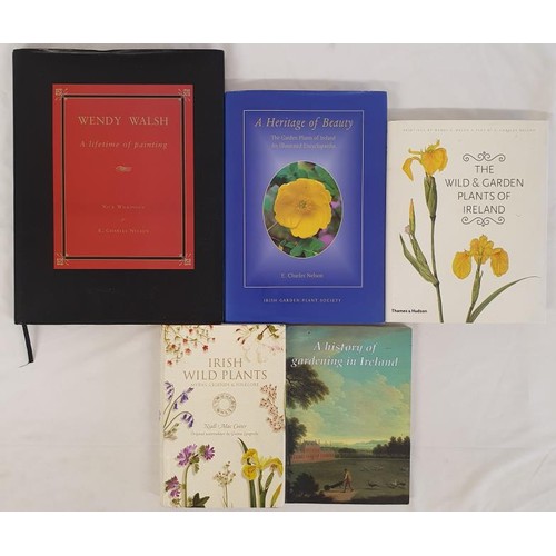 385 - Gardening: The Wild and Garden Plants of Ireland paintings by Wendy Walsh SIGNED; A Heritage of Beau... 