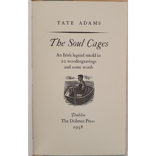 508 - The Soul Cages Adams, Tate Published by Dolmen Press, Dublin, 1958. 1st Ed 447/450. HB DJ;