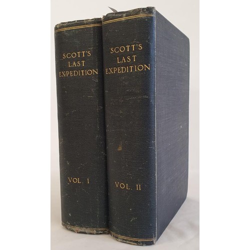 525 - Scott's Last Expedition Being The Journals of Captain R.F. Scott R.N. in 2 volumes arranged by Leona... 