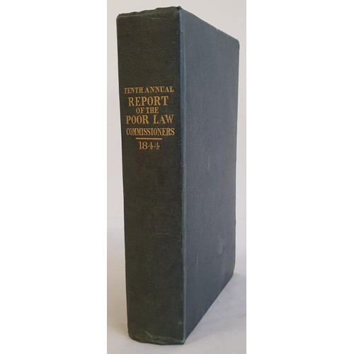 539 - Tenth Annual Report of The Poor Law Commissioners of England & Ireland. 1844. with 653 pages, of... 