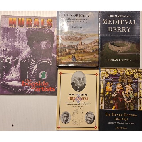 562 - Six books relating to Derry, including Murals by Bogside Artists (Wm. Kelly, 2001); City of Derry &n... 