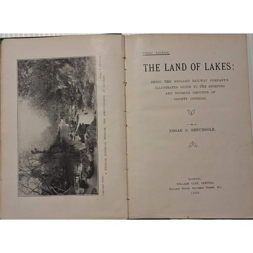 566 - Donegal scarce publication – The Land of Lakes (Edgar S. Shrubsole, 1906) ‘Being the Mid... 