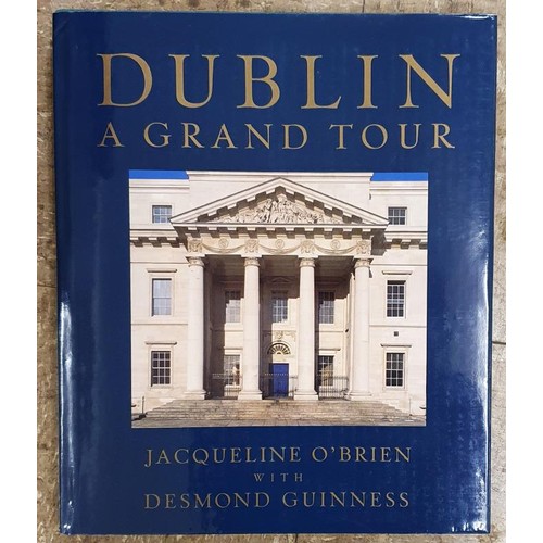 640 - 9 copies of Dublin A Grand Tour by Desmond Guinness and photographs by Jacqueline O’Brien. Wei... 