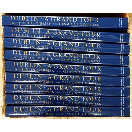 640 - 9 copies of Dublin A Grand Tour by Desmond Guinness and photographs by Jacqueline O’Brien. Wei... 