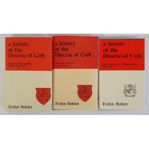 2 - A History of the Diocese of Cork by Evelyn Bolster. 3 Vol; Ferom the Reformation to the Penal Era; F... 