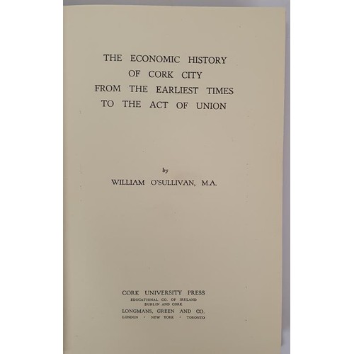 6 - The Economic History of Cork City from the Earliest Times to the Act of Union by William O Sullivan ... 