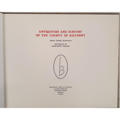 42 - The Antiquities And Scenery Of The County Kilkenny by James George Robertson. The Boethius Press. 19... 