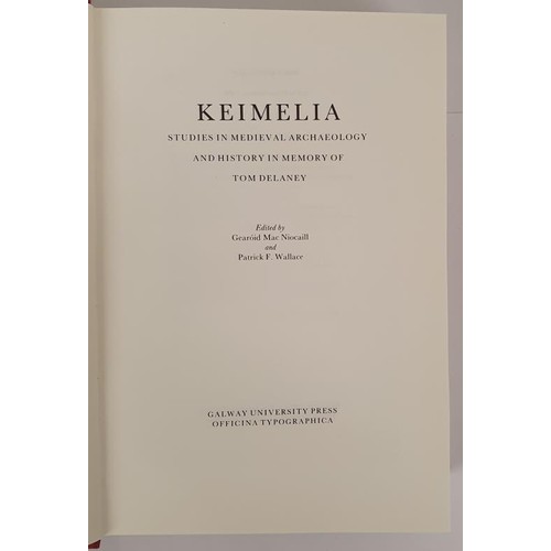 62 - Keimelia Studies in Medieval Archaeology and History in Memory of Tom Delaney Mac Niocaill, Gearoid ... 