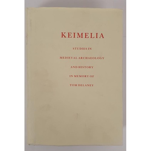 62 - Keimelia Studies in Medieval Archaeology and History in Memory of Tom Delaney Mac Niocaill, Gearoid ... 