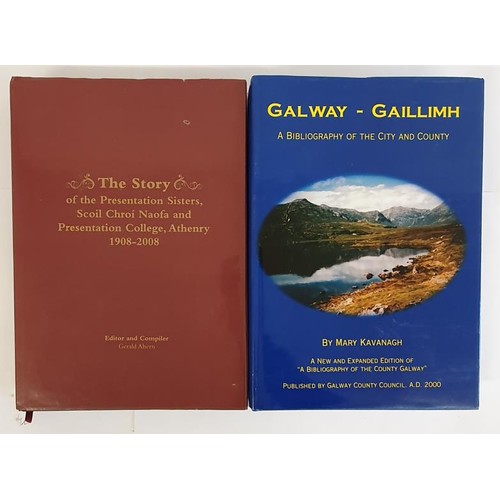 63 - Galway; The Story of the Presentation Sisters, Scoil Chroí Naofa and Presentation College, At... 