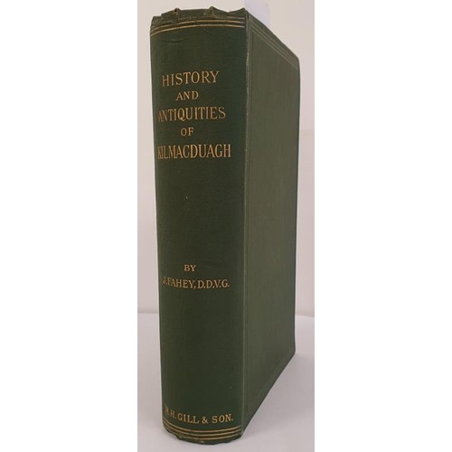 66 - J. Fahy. The History and Antiquities of the Diocese of Kilmacduagh. 1893. 1st. Illustrated. Large qu... 