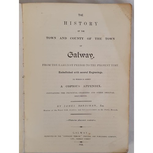 70 - Hardiman's History of Galway, 1926. The History of the Town and County of the Town of Galway.