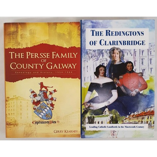 74 - Galway Landed Family Histories. The Persse Family of County Galway: Genealogy and History, 1554-1964... 