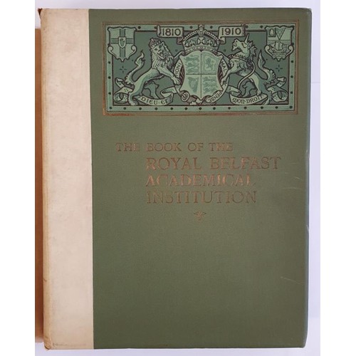 76 - The Book of the Royal Belfast Academical Institution. Centenary Volume 1810-1910. Robb, John H. and ... 