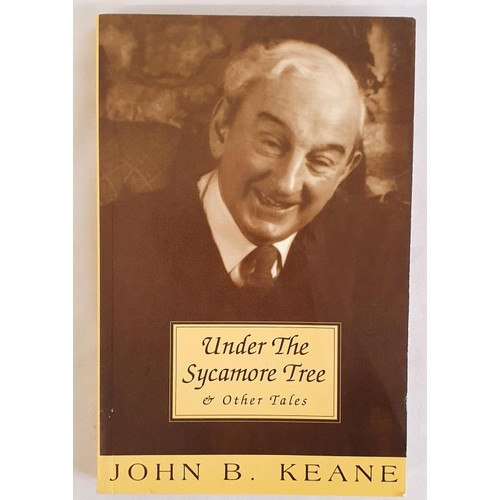 92 - John B Keane: Under The Sycamore Tree and Other Tales, 1997. 1st Ed PB