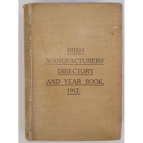 104 - Irish Manufacturers' Directory and Year Book, 1917 compiled by Kevin J. Kenny. Dublin, Dollard. Very... 