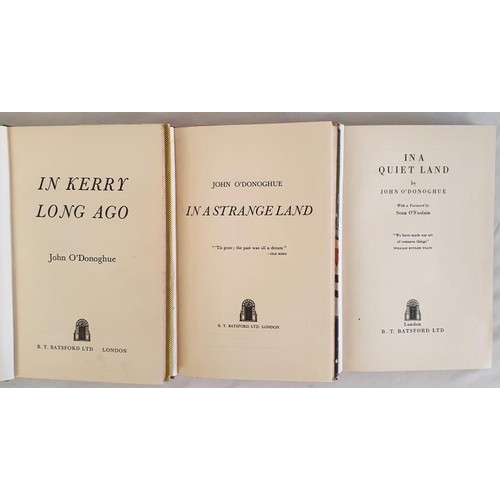 107 - John O'Donoghue; In Kerry Long Ago, 1960 1st Ed; In A Strange Land, 1958 1st Ed; In A Quiet Land, 19... 