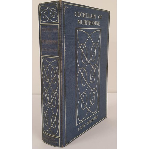 131 - Cuchulain of Muirthemne by Lady Gregory with a preface by W B Yeats, published by John Murray 1902.F... 