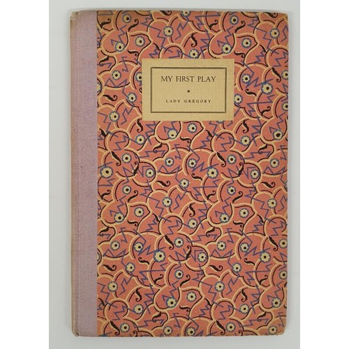 132 - MY FIRST PLAY by Lady Augusta Gregory (signed A Gregory), published by Elkin Mathews 1930, A numbere... 