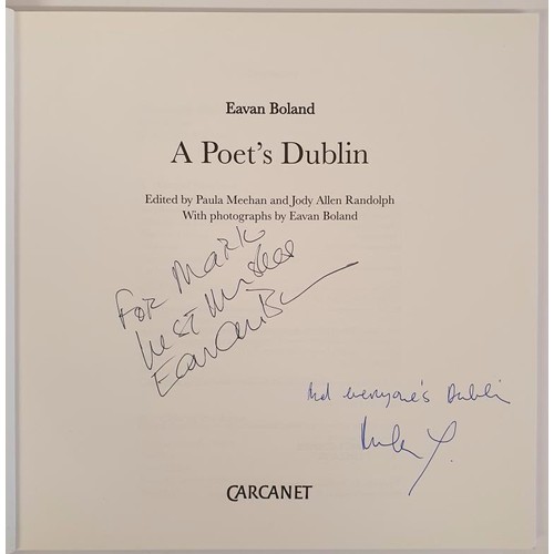 134 - Eavan Boland; A Poet’s Dublin, First edition, first print, signed by Eavan Boland and also by ... 