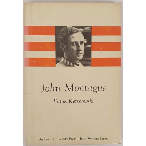 138 - John Montague; John Montague by Frank Kersnowski, a literary criticism of the poet’s work. Fir... 