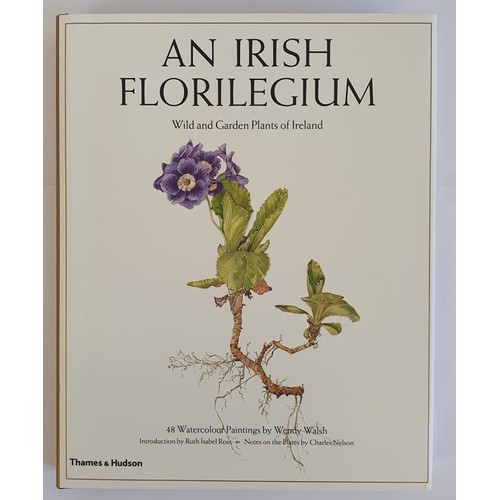 149 - An Irish Florilegium. Wild and Garden Plants of Ireland by Chares Nelson. 48 Watercolour Paintings b... 