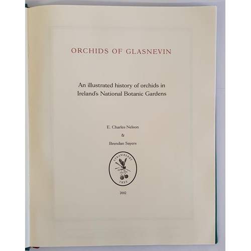 151 - Orchids of Glasnevin An Illustrated History of Orchids in Ireland's National Botanic Gardens Nelson.... 