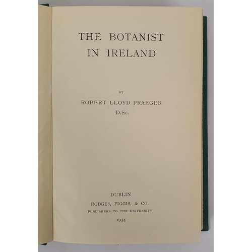 156 - The Botanist in Ireland by Robert Lloyd Praeger,a fine unmarked copy of the first edition,published ... 