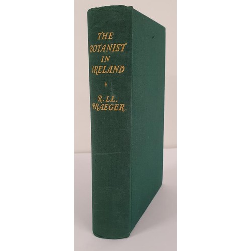 156 - The Botanist in Ireland by Robert Lloyd Praeger,a fine unmarked copy of the first edition,published ... 