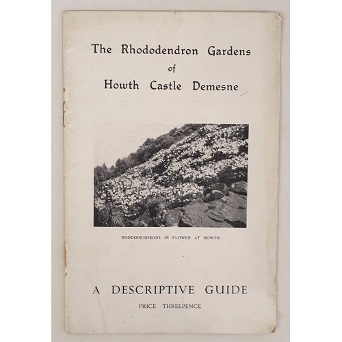 158 - The Rhododendron Gardens of Howth Castle Demesne. A Descriptive Guide. Howth Demesne. Wrappers, illu... 